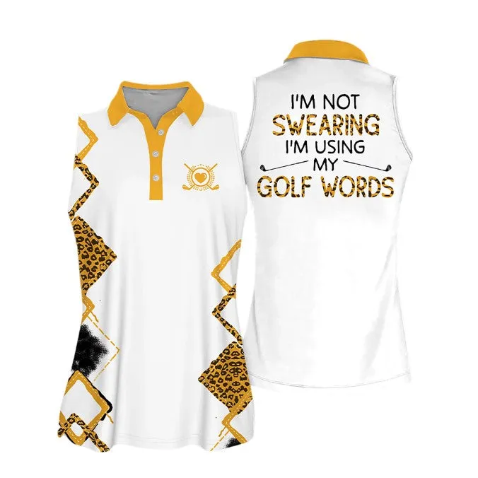 I'm Not Swearing I'm Using My Golf Words Golf Sleeveless Women Polo Shirt, Cool Gift For Female Golfers