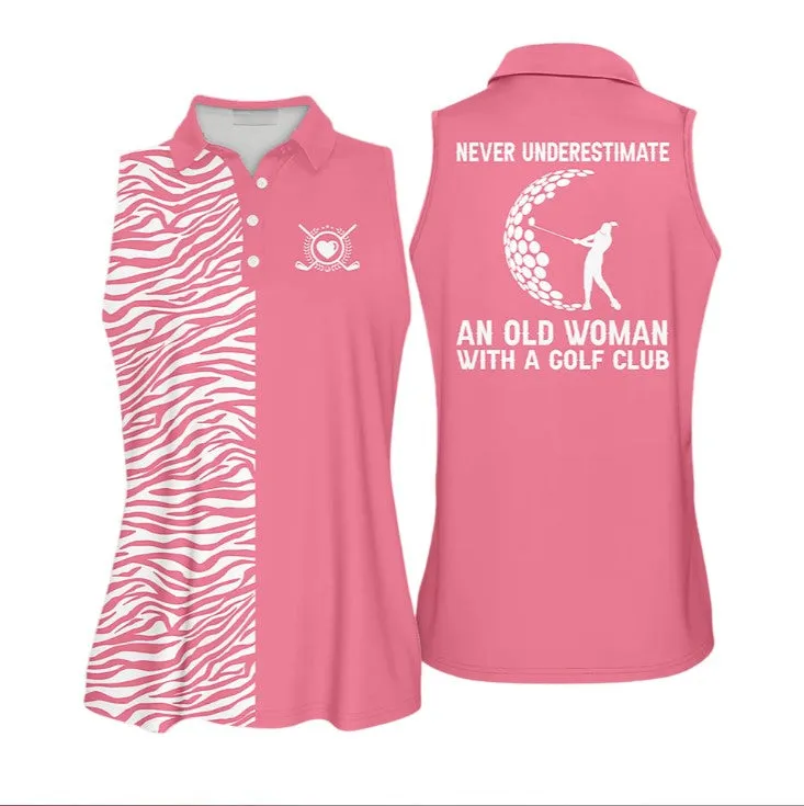 Never Underestimate An Old Woman With A Gold Club Colorfun Golf sleeveless Polo Shirt For Woman